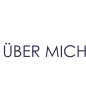 ÜBER MICH
