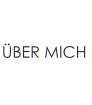 ÜBER MICH