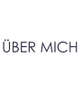 ÜBER MICH